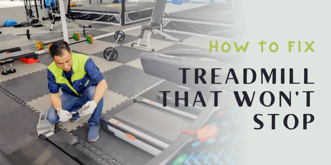 How to Fix a Treadmill That Won't Stop Running: Troubleshooting Tips