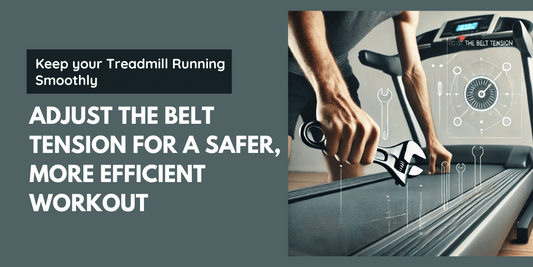How to Adjust the Belt Tension on Your Treadmill